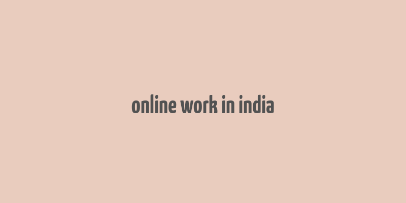 online work in india