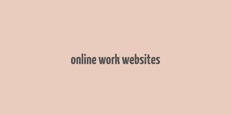 online work websites