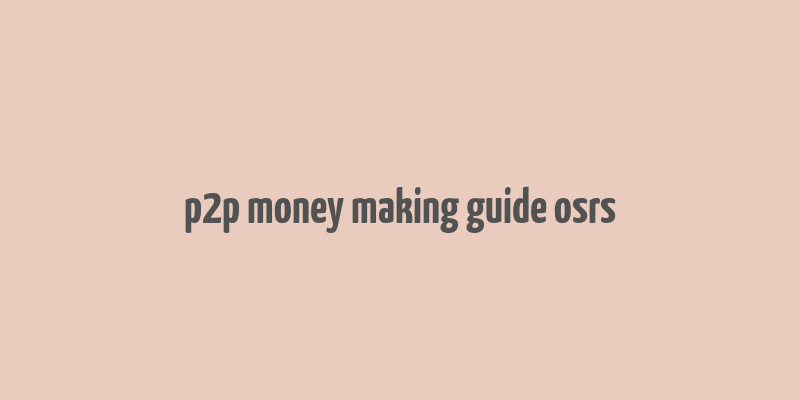 p2p money making guide osrs