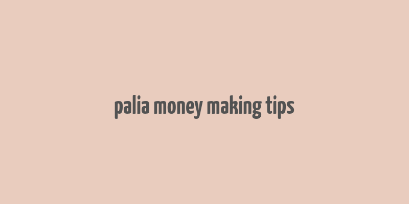 palia money making tips