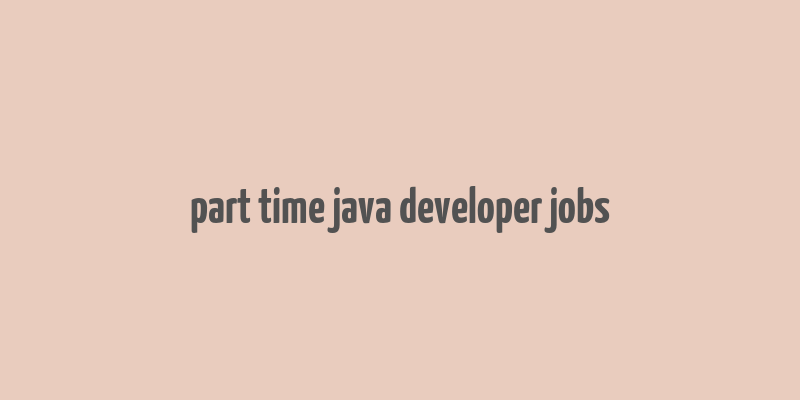 part time java developer jobs