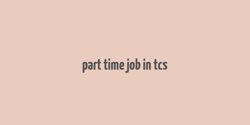 part time job in tcs