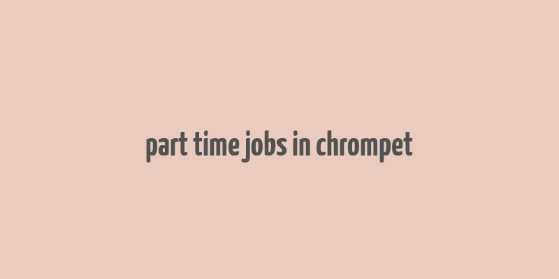 part time jobs in chrompet