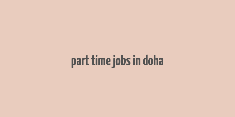 part time jobs in doha