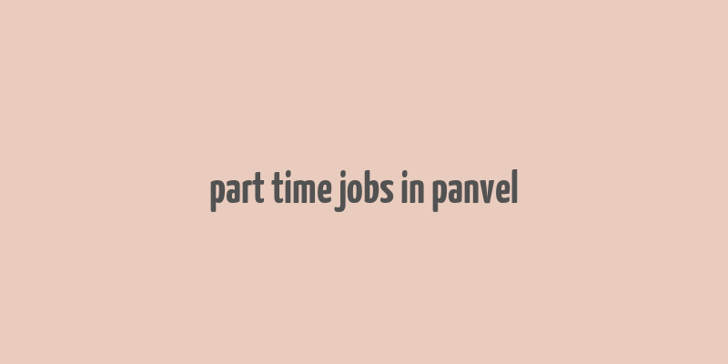 part time jobs in panvel