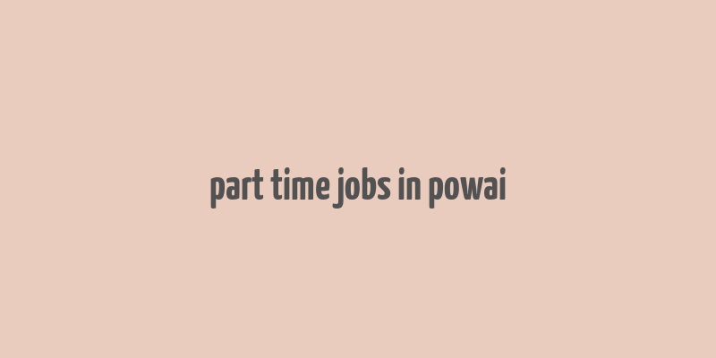 part time jobs in powai