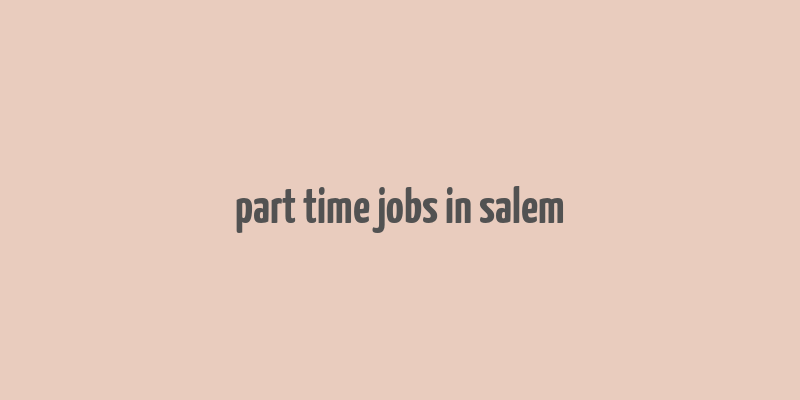 part time jobs in salem