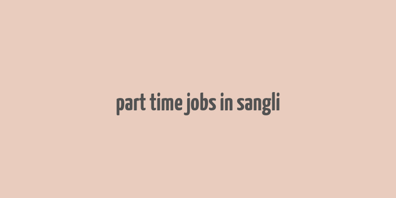 part time jobs in sangli