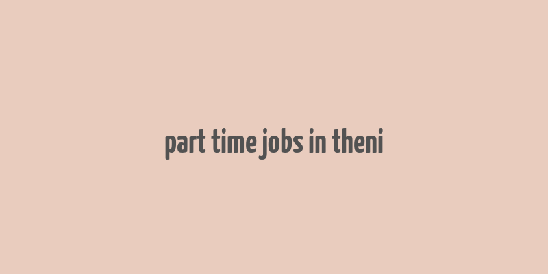 part time jobs in theni