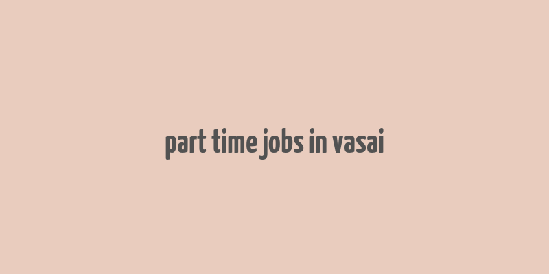 part time jobs in vasai