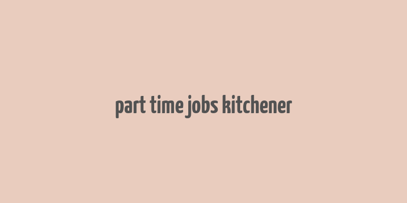 part time jobs kitchener