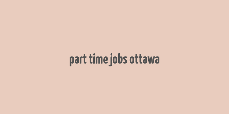 part time jobs ottawa