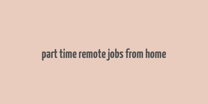 part time remote jobs from home