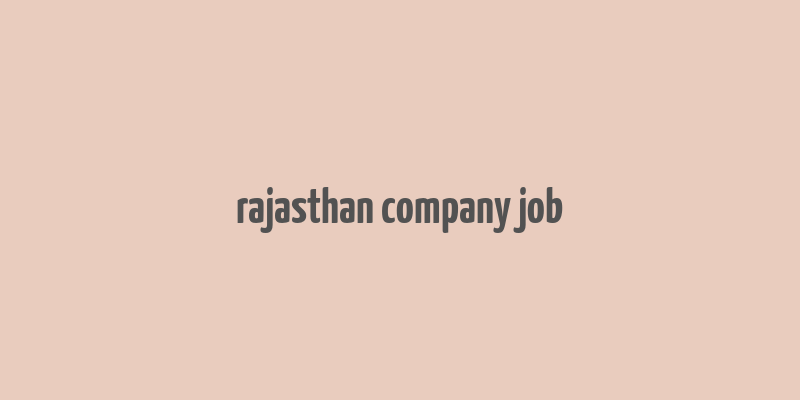 rajasthan company job