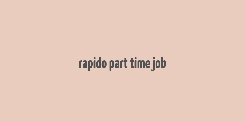 rapido part time job