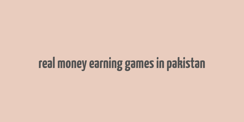 real money earning games in pakistan