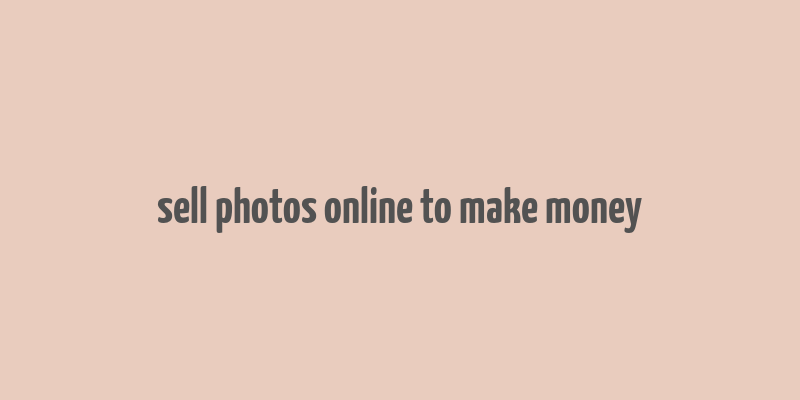 sell photos online to make money