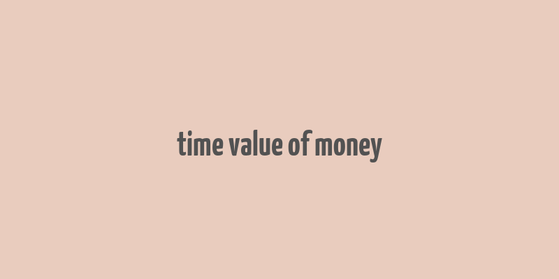 time value of money