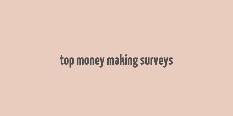 top money making surveys