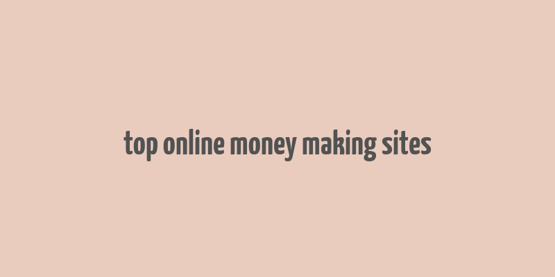 top online money making sites