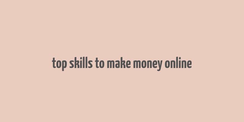 top skills to make money online