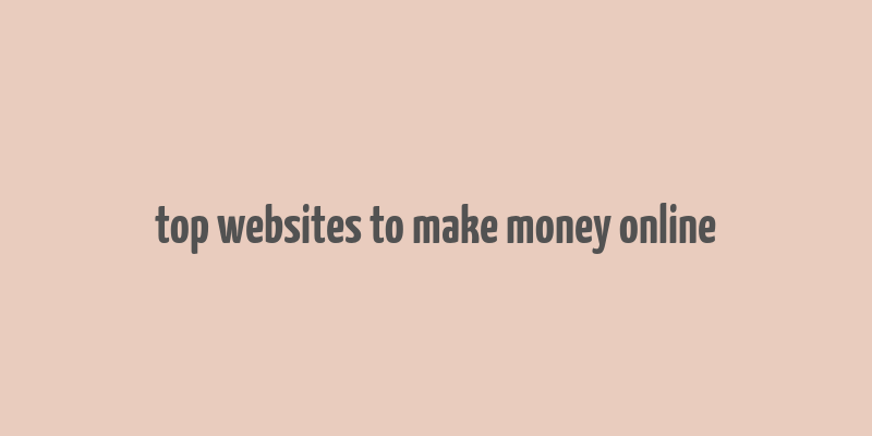 top websites to make money online