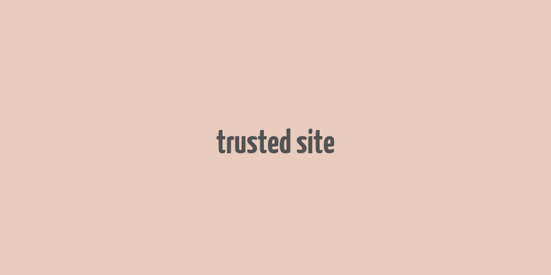 trusted site