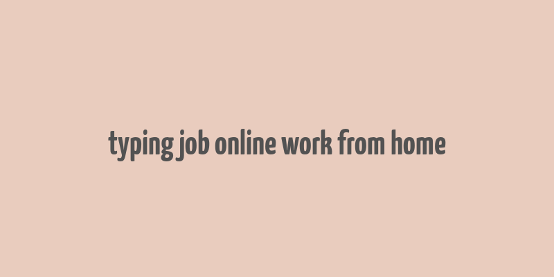 typing job online work from home