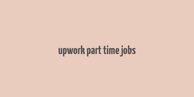 upwork part time jobs