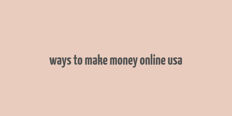 ways to make money online usa