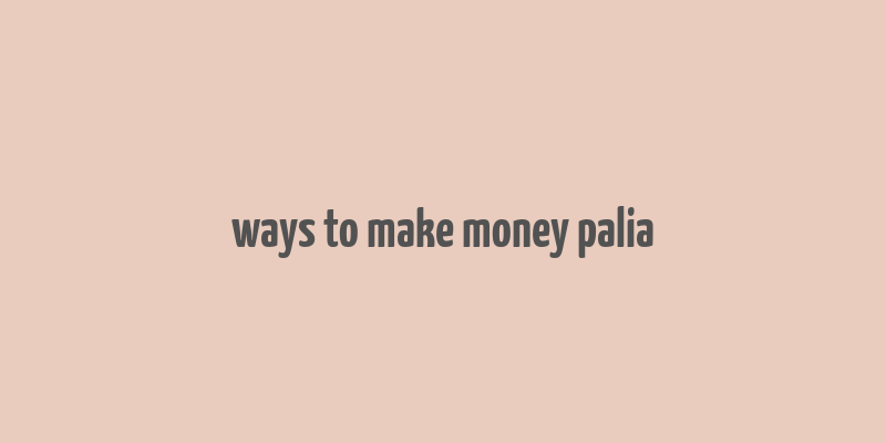 ways to make money palia