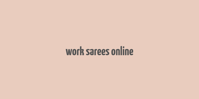 work sarees online