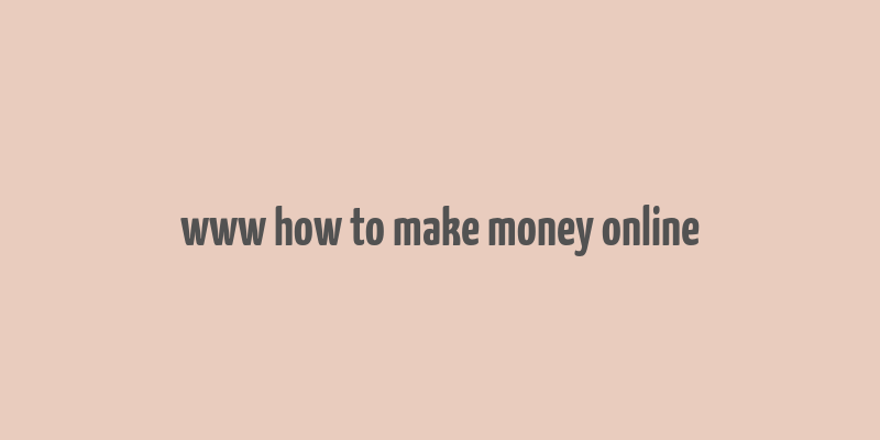 www how to make money online