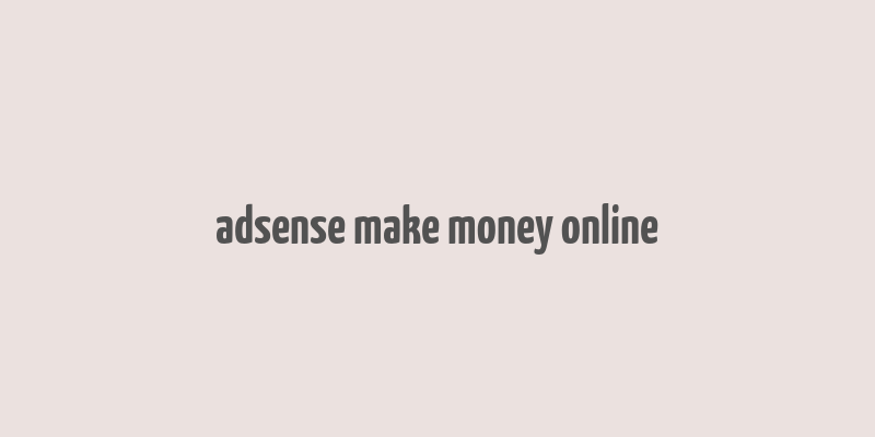 adsense make money online