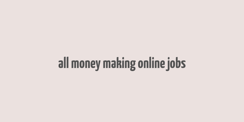 all money making online jobs