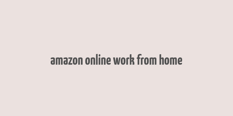 amazon online work from home