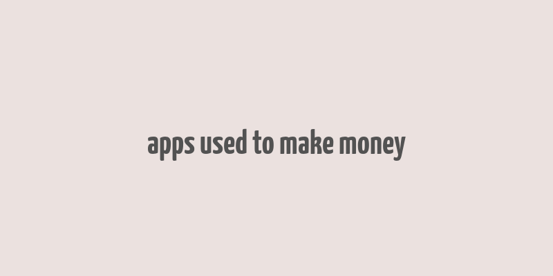 apps used to make money