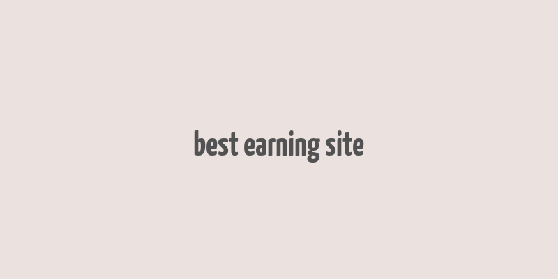 best earning site