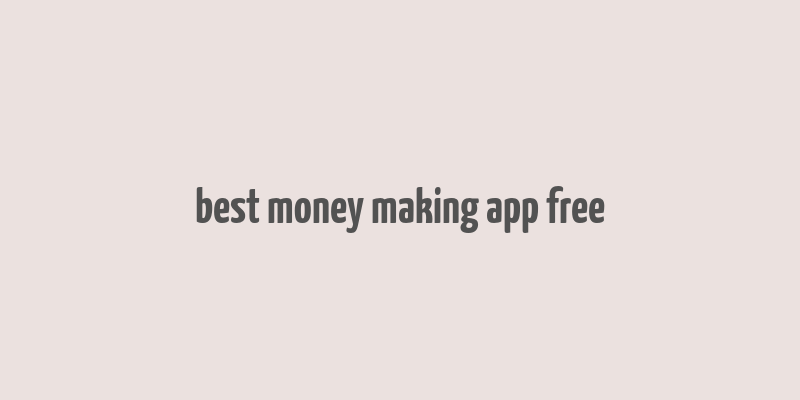 best money making app free