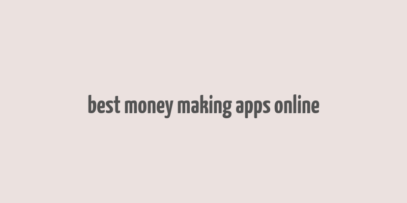 best money making apps online