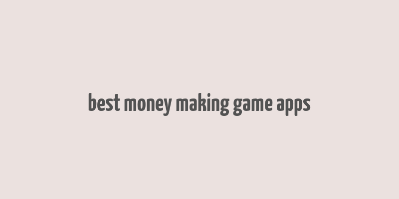 best money making game apps