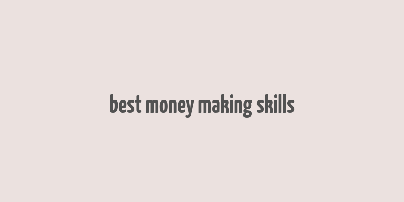 best money making skills