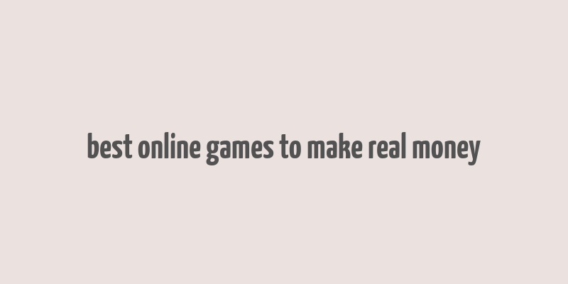 best online games to make real money