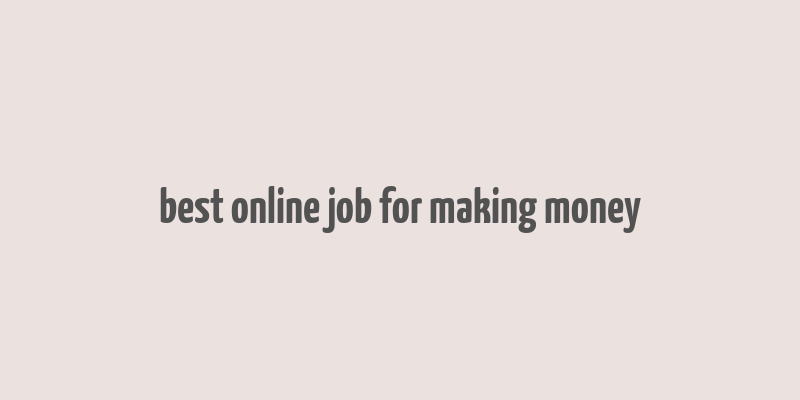 best online job for making money