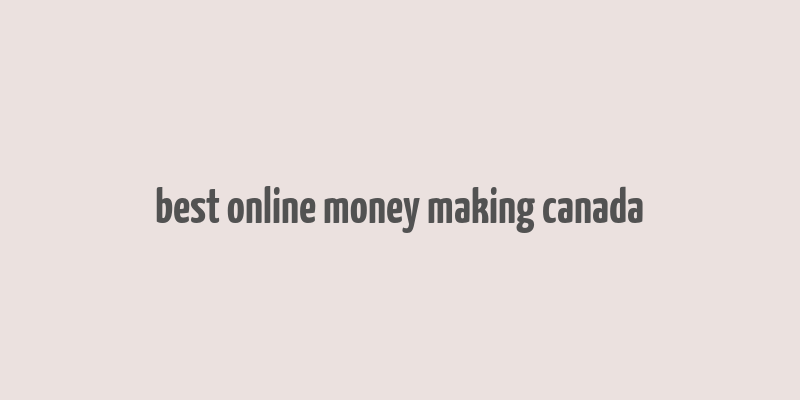 best online money making canada