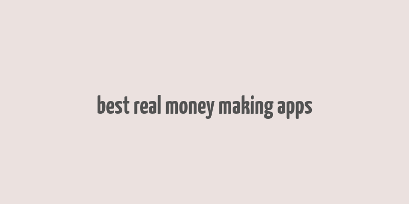 best real money making apps