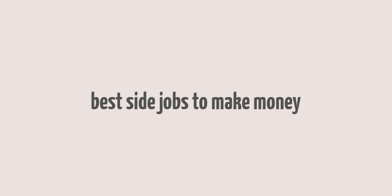 best side jobs to make money