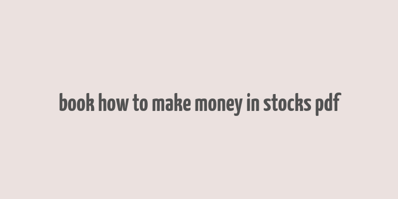 book how to make money in stocks pdf