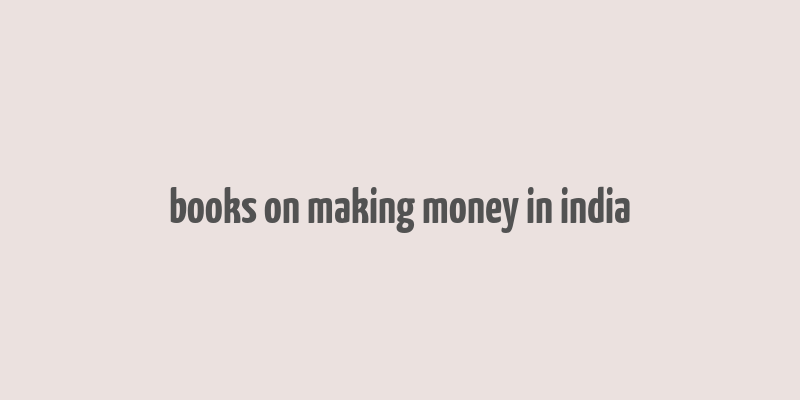 books on making money in india