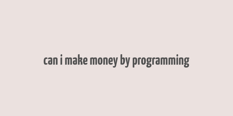 can i make money by programming